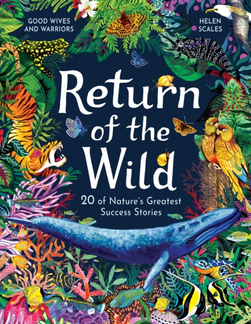 Book cover of: Return of the Wild. By: Helen Scales