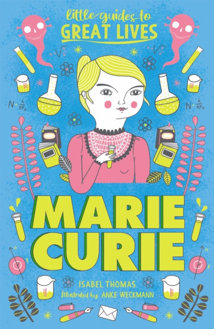 Book cover of: Little Guides to Great Lives: Marie Curie. By: Isabel Thomas