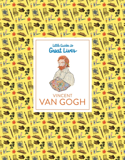 Book cover of: Little Guides to Great Lives: Vincent van Gogh