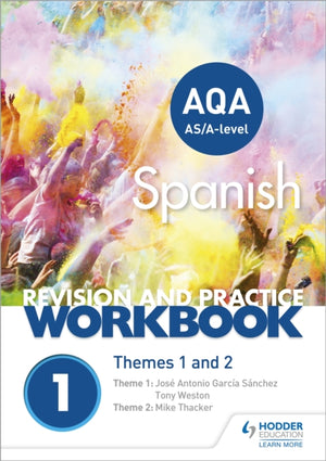 AQA A-level Spanish Revision and Practice Workbook: Themes 1 and 2, This write-in workbook is packed with questions