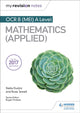 Book cover of: My Revision Notes: OCR B (MEI) A Level Mathematics (Applied). By: Roger Porkess