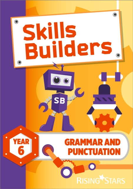 Book cover of: Skills Builders Grammar and Punctuation Year 6 Pupil Book new edition. By: Sarah Turner