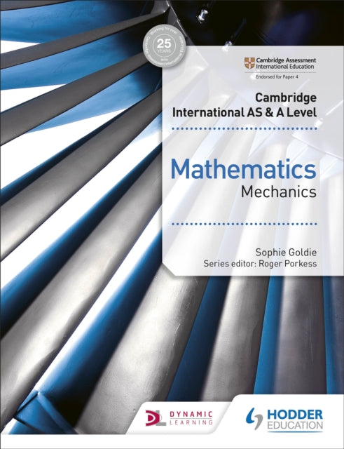 Book cover of: Cambridge International AS & A Level Mathematics Mechanics. By: Sophie Goldie
