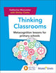 Book cover of: Thinking Classrooms: Metacognition lessons for primary schools. By: Katherine Muncaster