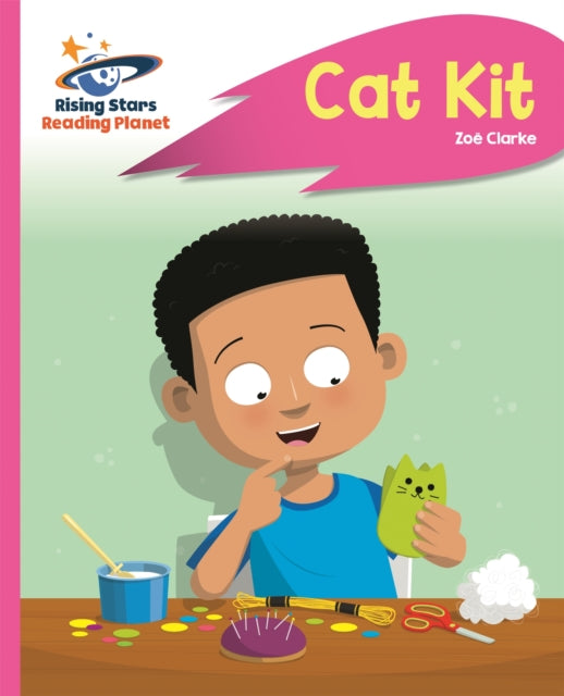 Book cover of: Reading Planet - Cat Kit - Pink A: Rocket Phonics. By: Zoe Clarke