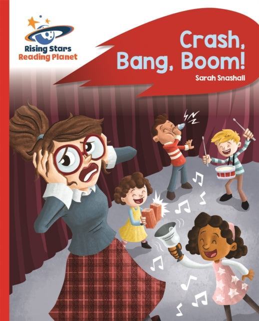 Book cover of: Reading Planet - Crash, Bang, Boom! - Red B: Rocket Phonics. By: Sarah Snashall