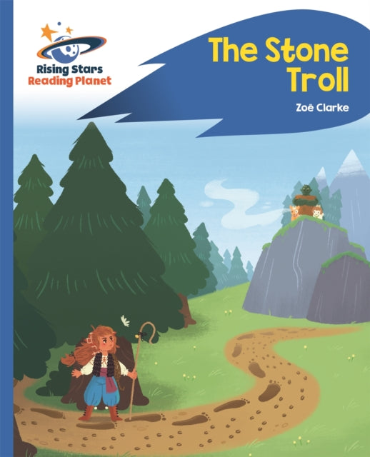 Book cover of: Reading Planet - The Stone Troll - Blue: Rocket Phonics. By: Zoe Clarke