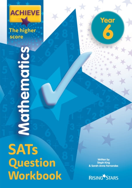 Book cover of: Achieve Maths Question Workbook Higher (SATs). By: Steph King