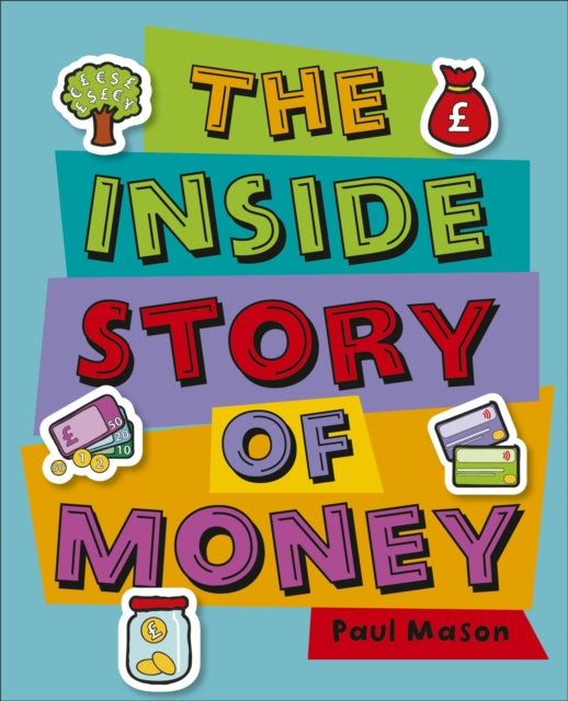 Book cover of: Reading Planet KS2 - The Inside Story of Money - Level 5: Mars - Non-Fiction. By: Paul Mason