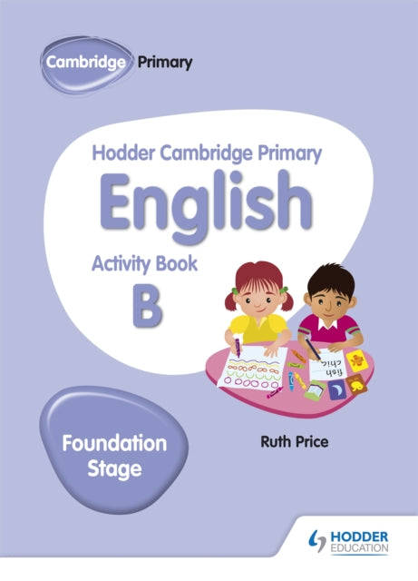 Book cover of: Hodder Cambridge Primary English Activity Book B Foundation Stage. By: Gill Budgell