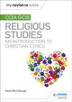 Book cover of: My Revision Notes CCEA GCSE Religious Studies: An introduction to Christian Ethics. By: Paula McCullough