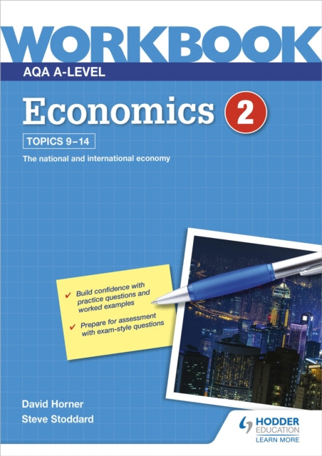 Book cover of: AQA A-Level Economics Workbook 2. By: David Horner