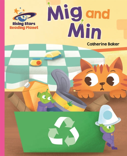 Book cover of: Reading Planet - Mig and Min - Pink A: Galaxy. By: Catherine Baker