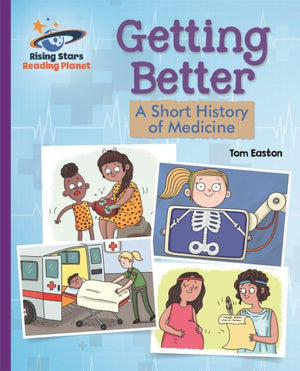 Reading Planet - Getting Better: A Short History of Medicine - Purple: Galaxy