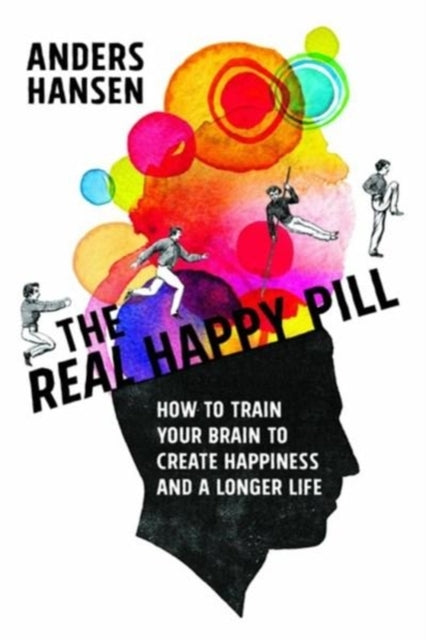 Book cover of: Real Happy Pill. By: Anders Hansen
