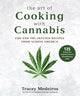 Book cover of: Art of Cooking with Cannabis. By: Tracey Medeiros