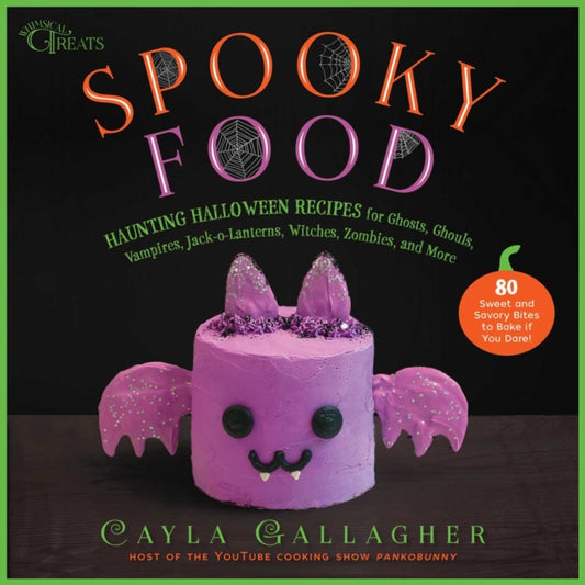 Book cover of: Spooky Food. By: Cayla Gallagher