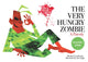 Book cover of: Very Hungry Zombie. By: Michael Teitelbaum