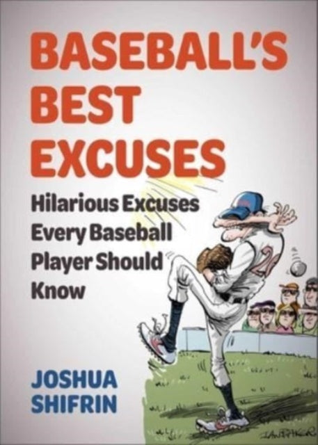 Book cover of: Baseball's Best Excuses. By: Joshua Shifrin