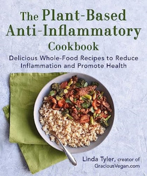 Plant-Based Anti-Inflammatory Cookbook