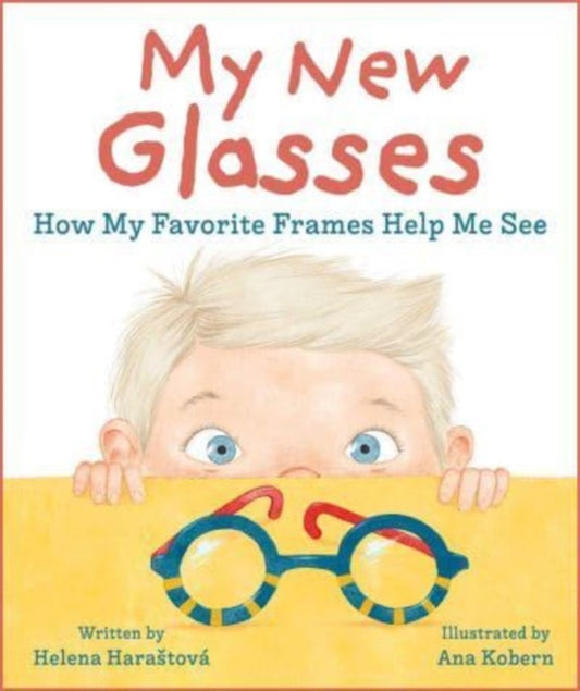 Book cover of: My New Glasses. By: Helena Harastová