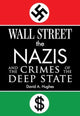 Wall Street, the Nazis, and the Crimes of the Deep State 9781510779853 David Hughes
