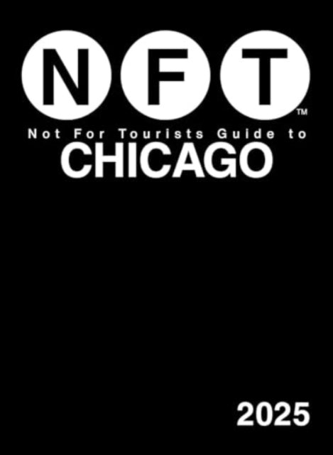 Book cover of: Not For Tourists Guide to Chicago 2025