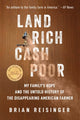 Book cover of: Land Rich, Cash Poor. By: Brian Reisinger