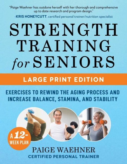 Book cover of: Strength Training for Seniors (LARGE PRINT EDITION)