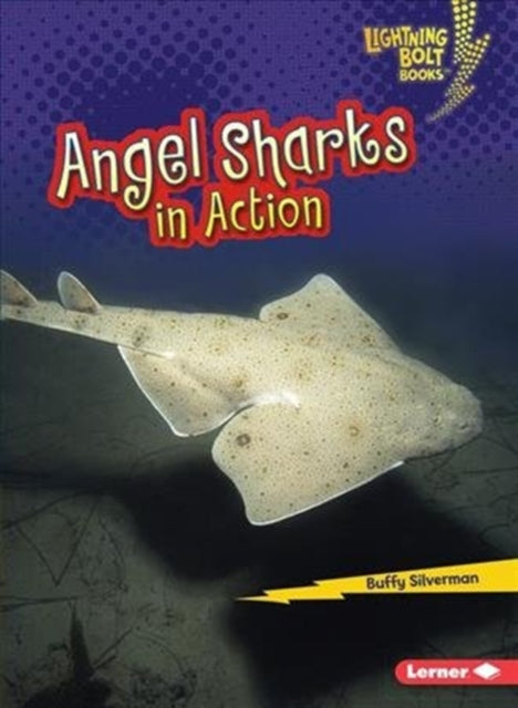 Book cover of: Angel Sharks in Action. By: Buffy Silverman