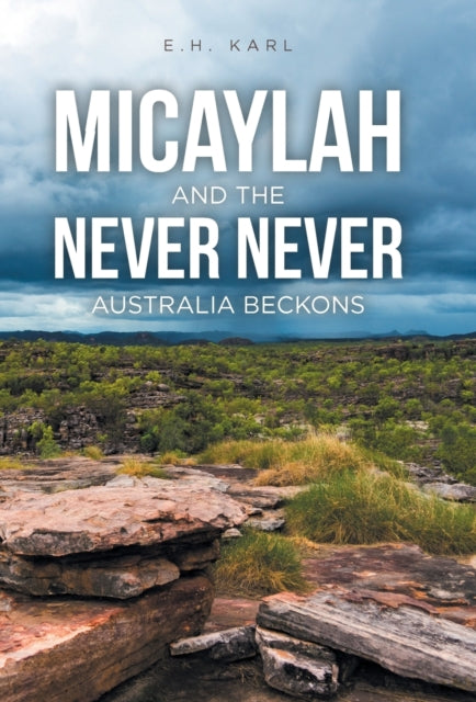 Book cover of: Micaylah and the Never Never
