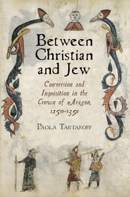 Book cover of: Between Christian and Jew. By: Paola Tartakoff