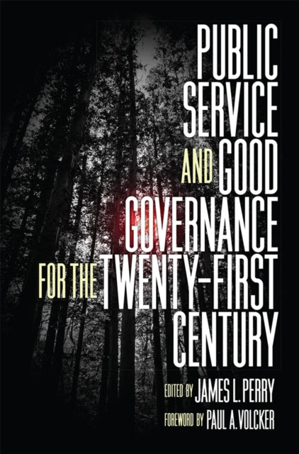 Book cover of: Public Service and Good Governance for the Twenty-First Century. By: James L. Perry