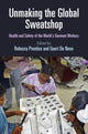 Book cover of: Unmaking the Global Sweatshop. By: Rebecca Prentice