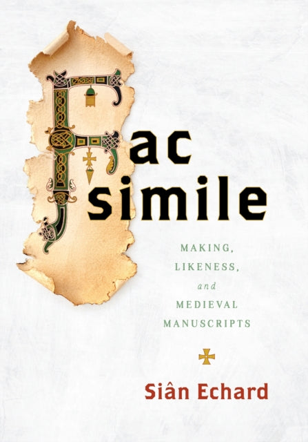 Book cover of: Facsimile. By: Siân Echard