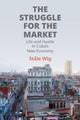 Book cover of: Struggle for the Market. By: Ståle Wig