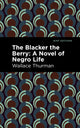 Book cover of: Blacker the Berry. By: Wallace Thurman