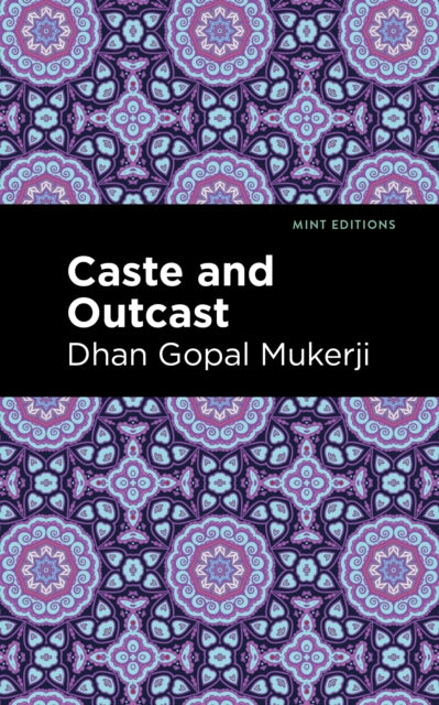 Book cover of: Caste and Outcast. By: Dhan Gopal Mukerji