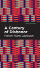 Book cover of: Century of Dishonor. By: Helen Hunt Jackson