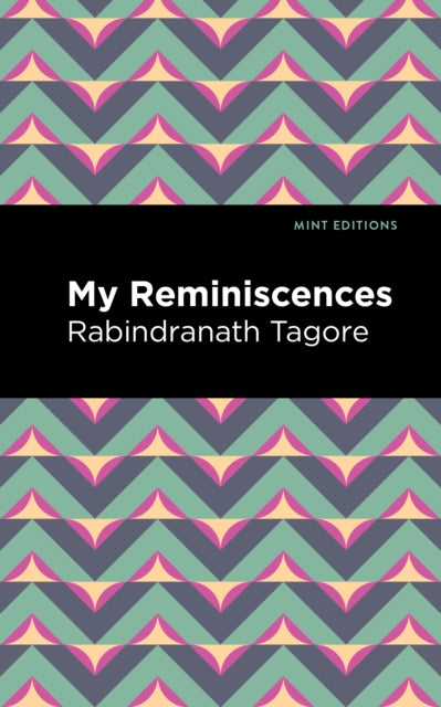 Book cover of: My Remininscenes. By: Rabindranath Tagore
