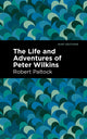 Book cover of: Life and Adventures of Peter Wilkins. By: Robert Patlock