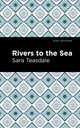 Book cover of: Rivers to the Sea. By: Sara Teasdale