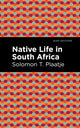 Book cover of: Native Life in South Africa. By: Solomon Tshekisho Plaatje