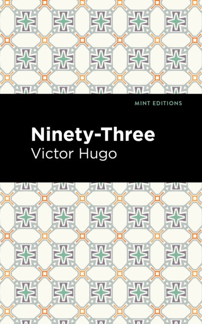 Book cover of: Ninety-Three. By: Victor Hugo