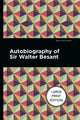 Book cover of: Autobiography of Sir Walter Besant. By: Walter Besant
