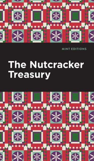 Book cover of: Nutcracker Treasury. By: Mint Editions