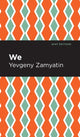 Book cover of: We. By: Евгений Иванович Замятин