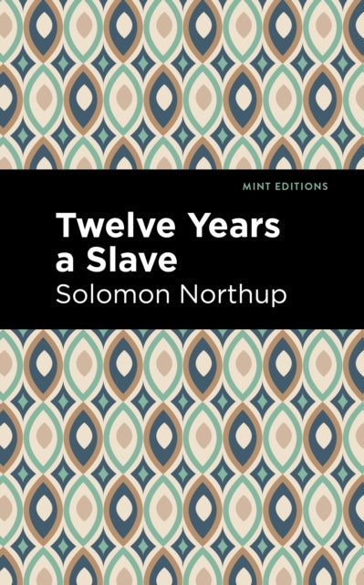 Book cover of: Twelve Years a Slave. By: Solomon Northup