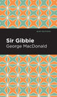 Book cover of: Sir Gibbie. By: George MacDonald
