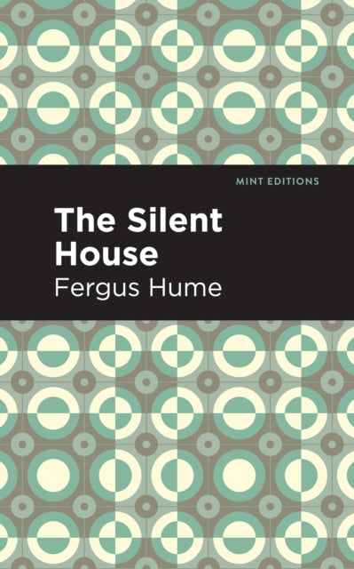Book cover of: Silent House. By: Fergus Hume
